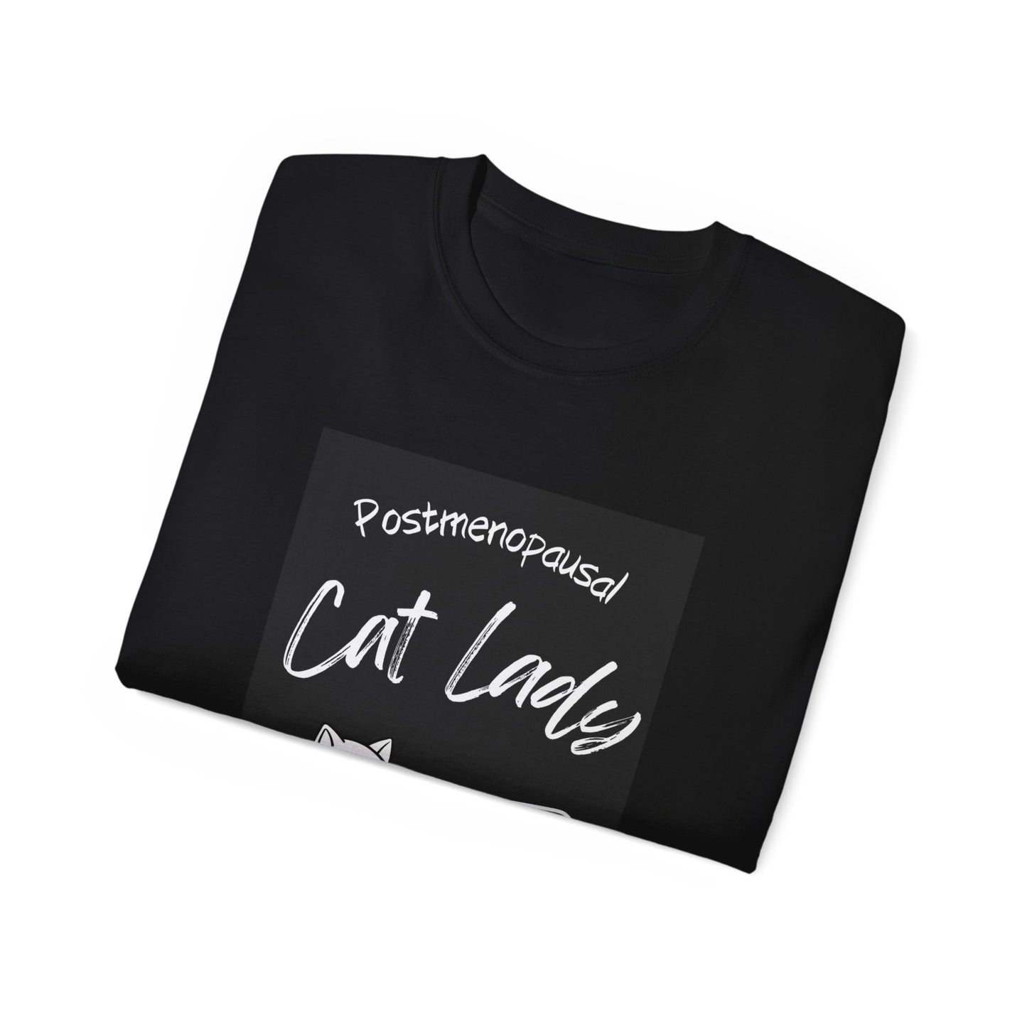 Cat Tee - Postmenopausal Cat Lady Ultra Cotton Tee