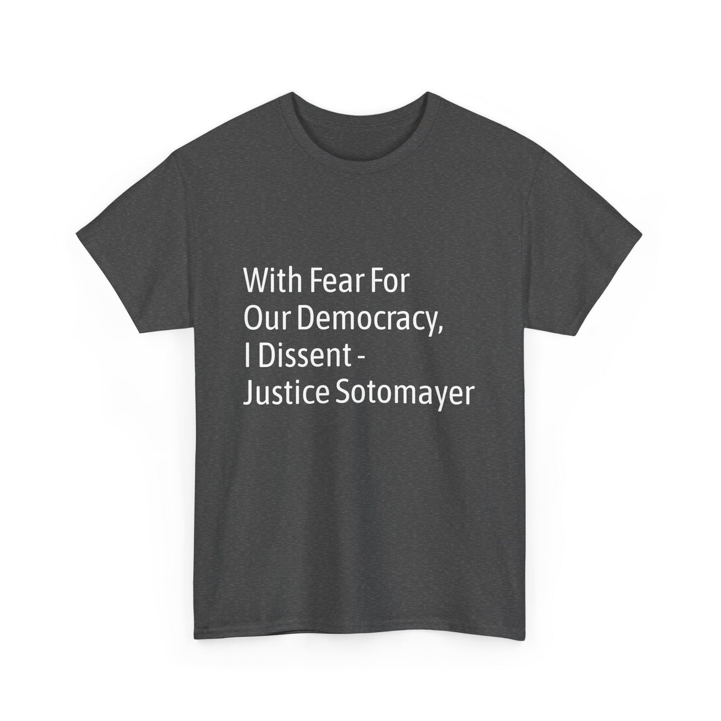 Supreme Court Justice Sotomayer "I Dissent" Tee