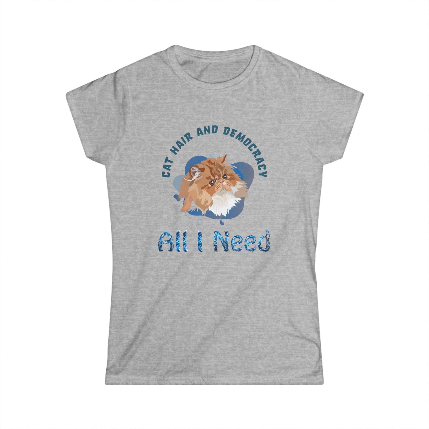 Cat Hair and Democracy T-Shirt - Women's Softstyle Tee