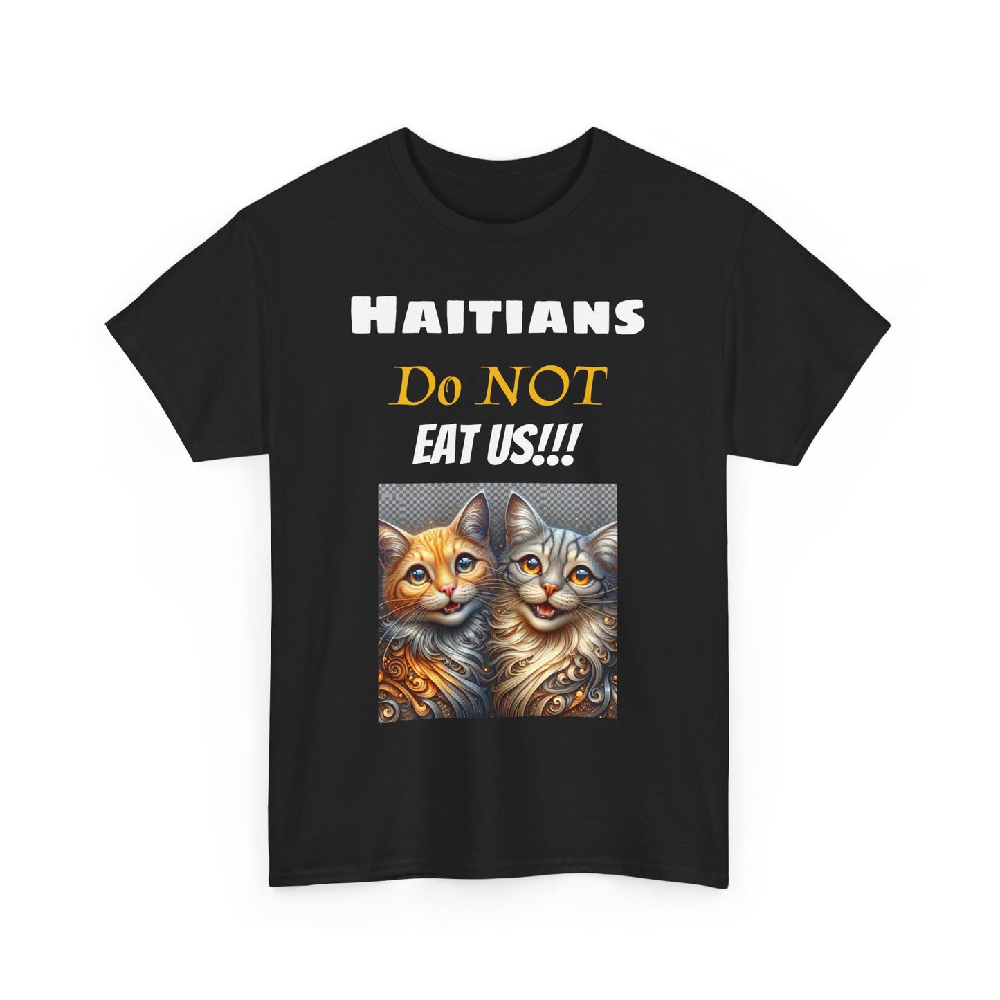 Haitians Don't Eat Cats Tee