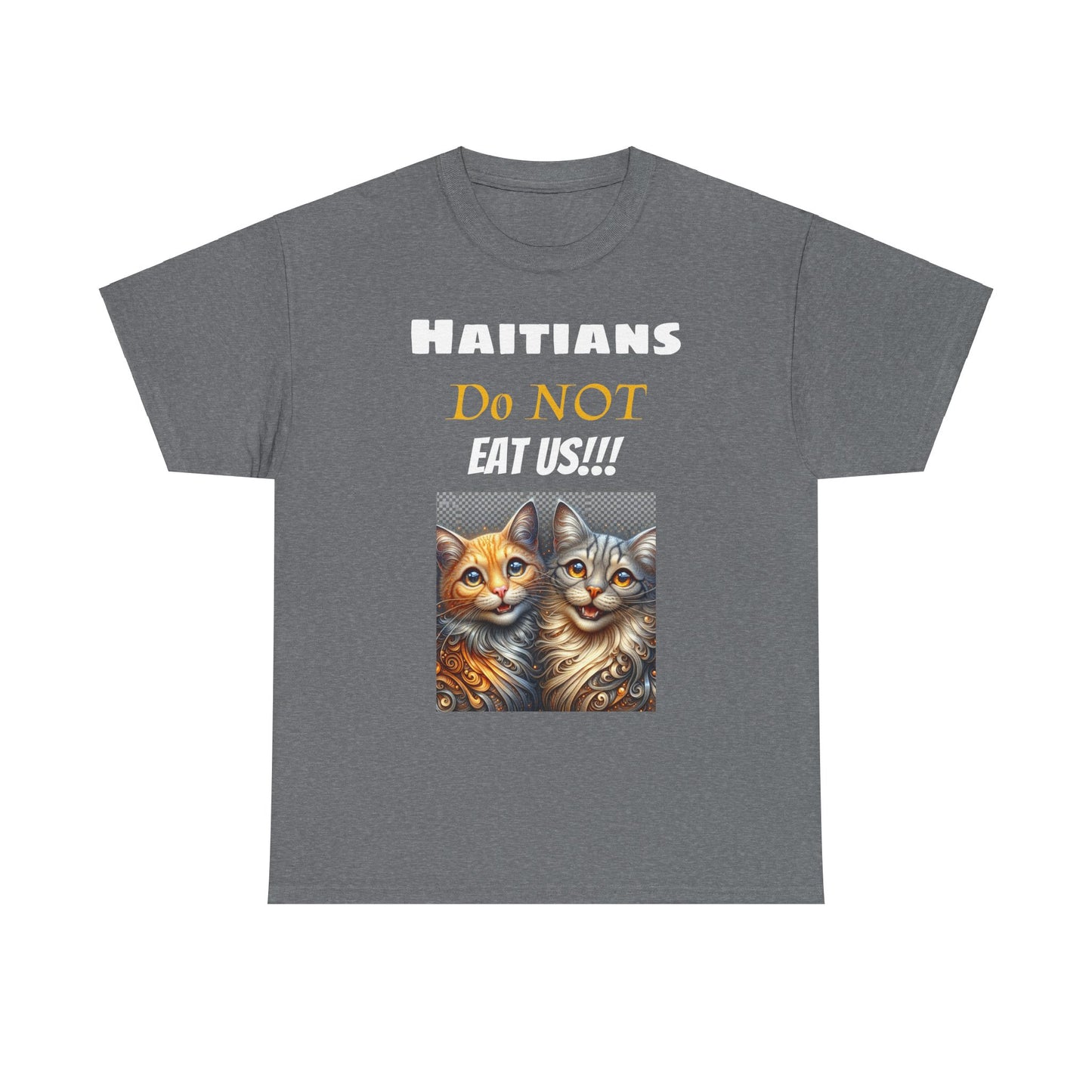 Haitians Don't Eat Cats Tee