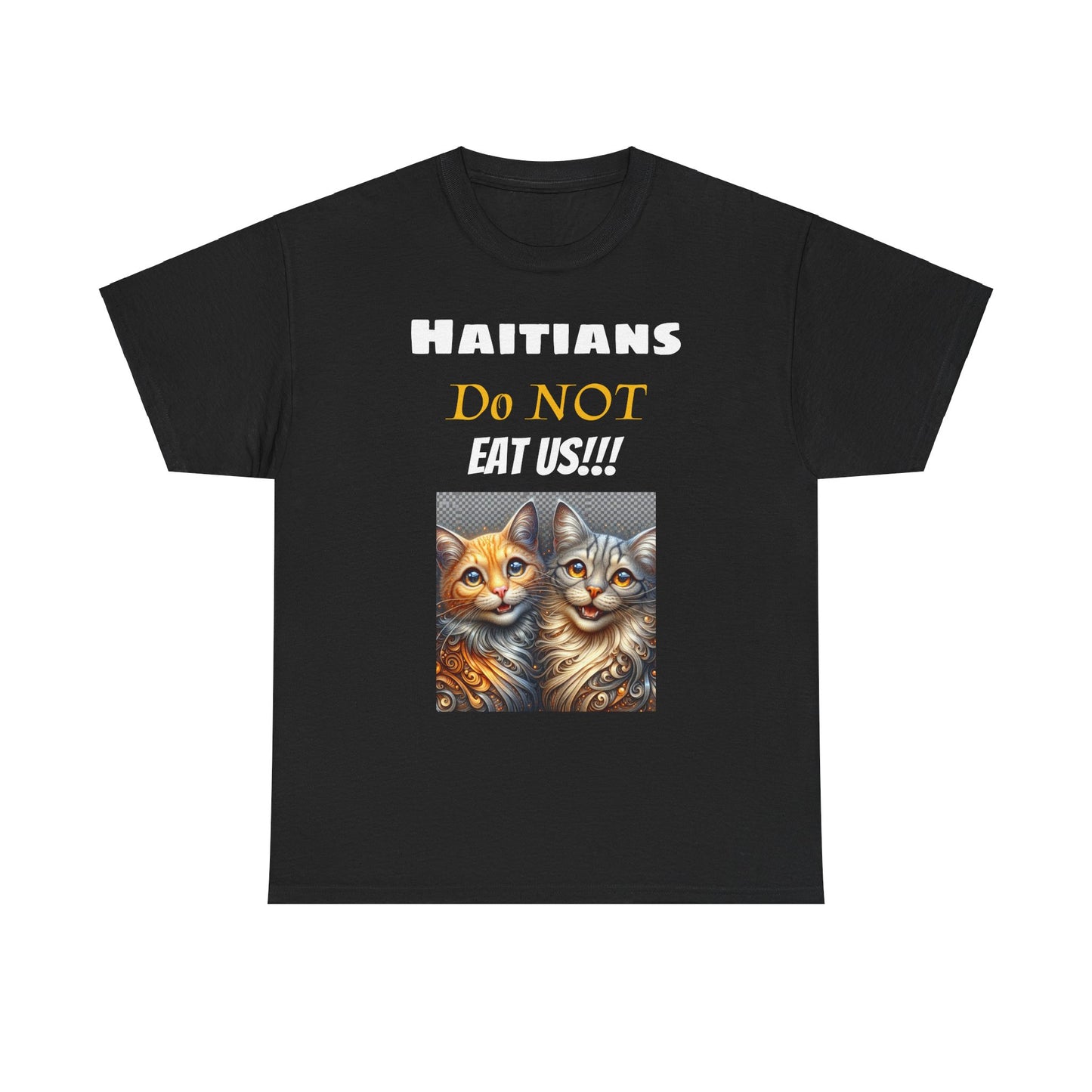 Haitians Don't Eat Cats Tee