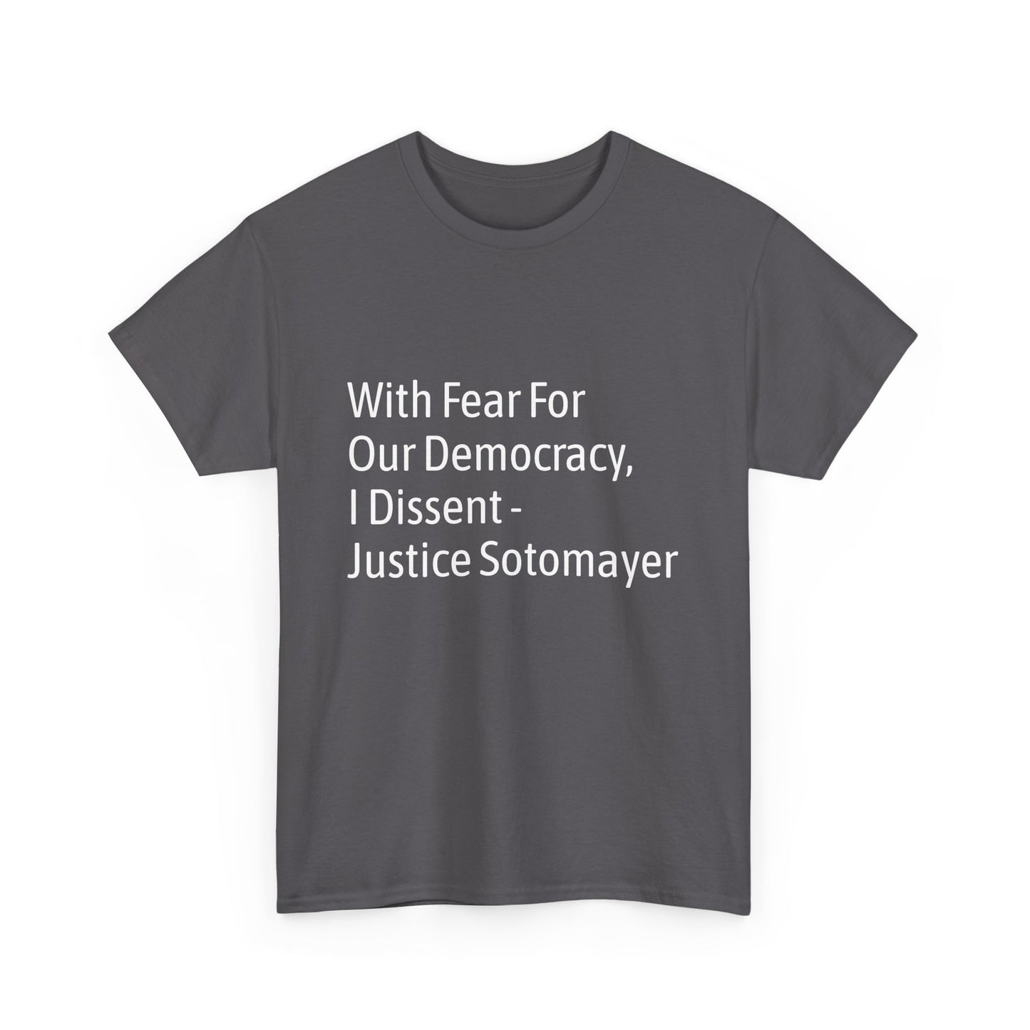 Supreme Court Justice Sotomayer "I Dissent" Tee