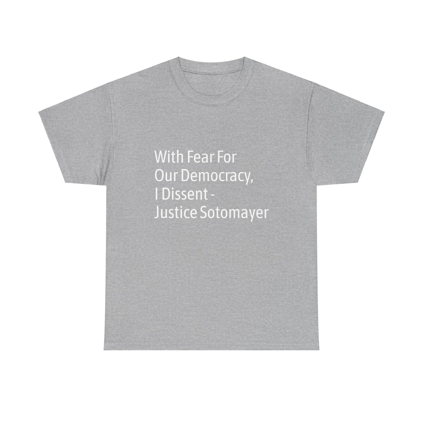 Supreme Court Justice Sotomayer "I Dissent" Tee
