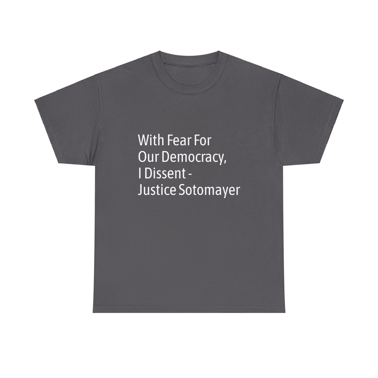 Supreme Court Justice Sotomayer "I Dissent" Tee