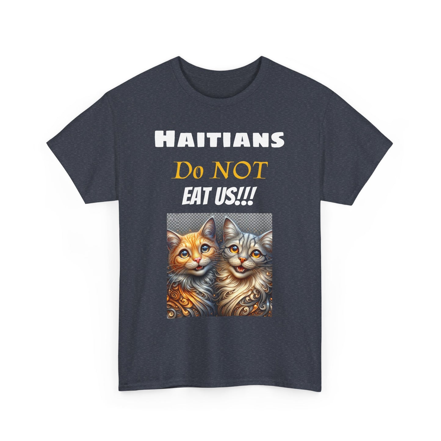 Haitians Don't Eat Cats Tee