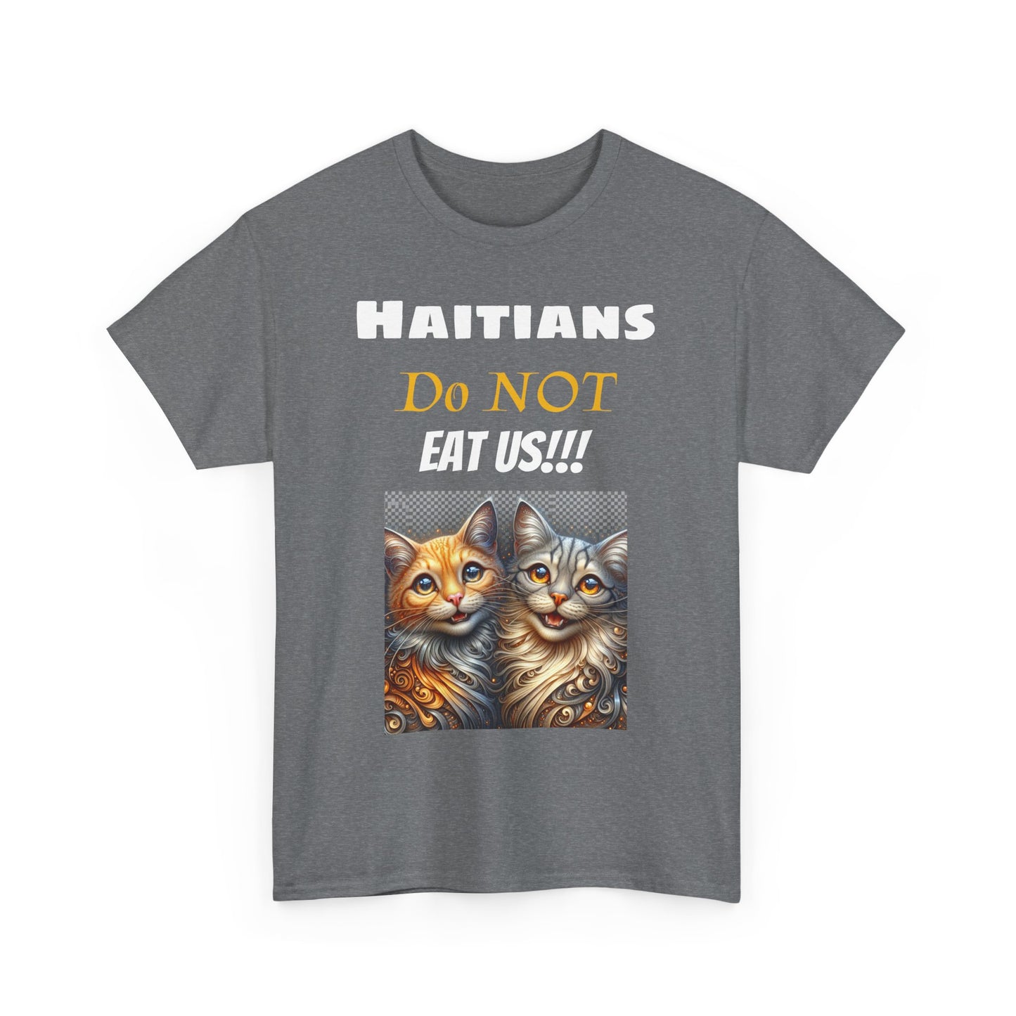 Haitians Don't Eat Cats Tee