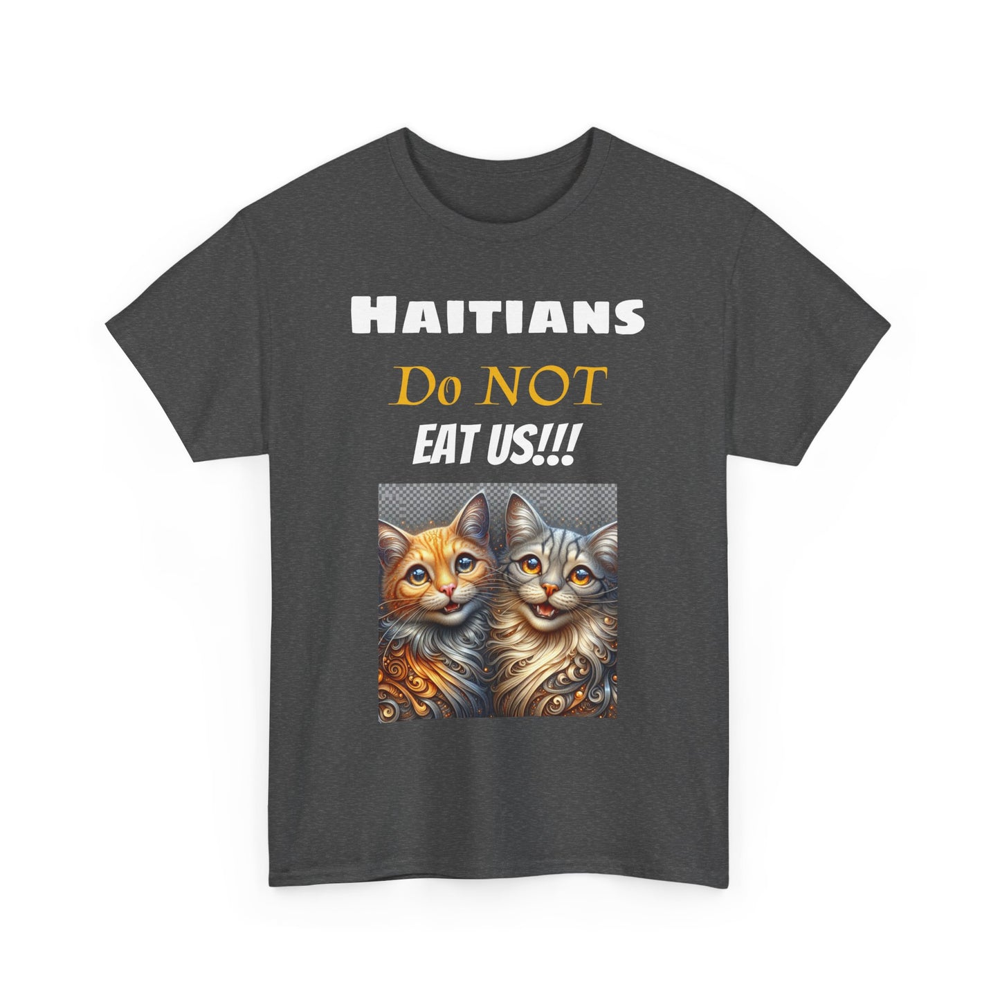Haitians Don't Eat Cats Tee