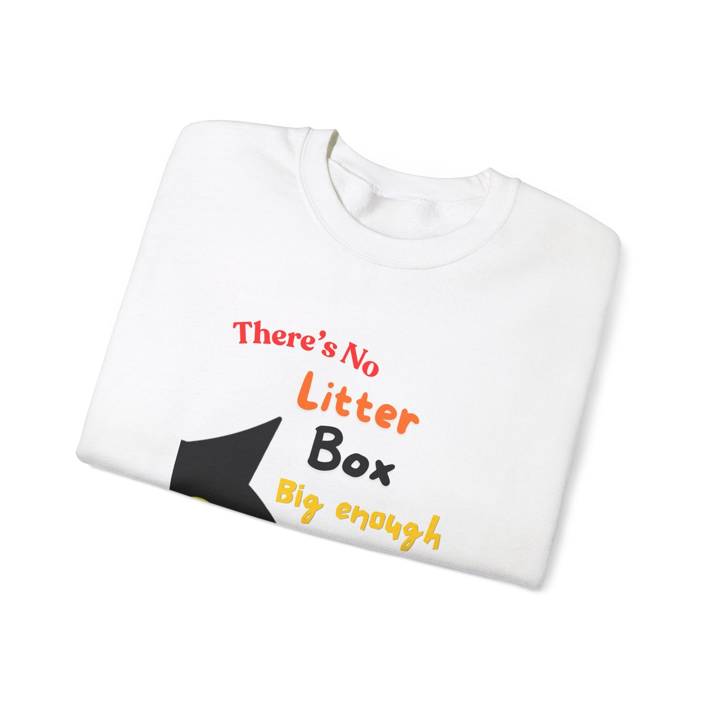 Political Statement Sweatshirt - 'No Litter Box Big Enough for Trump's Mess'