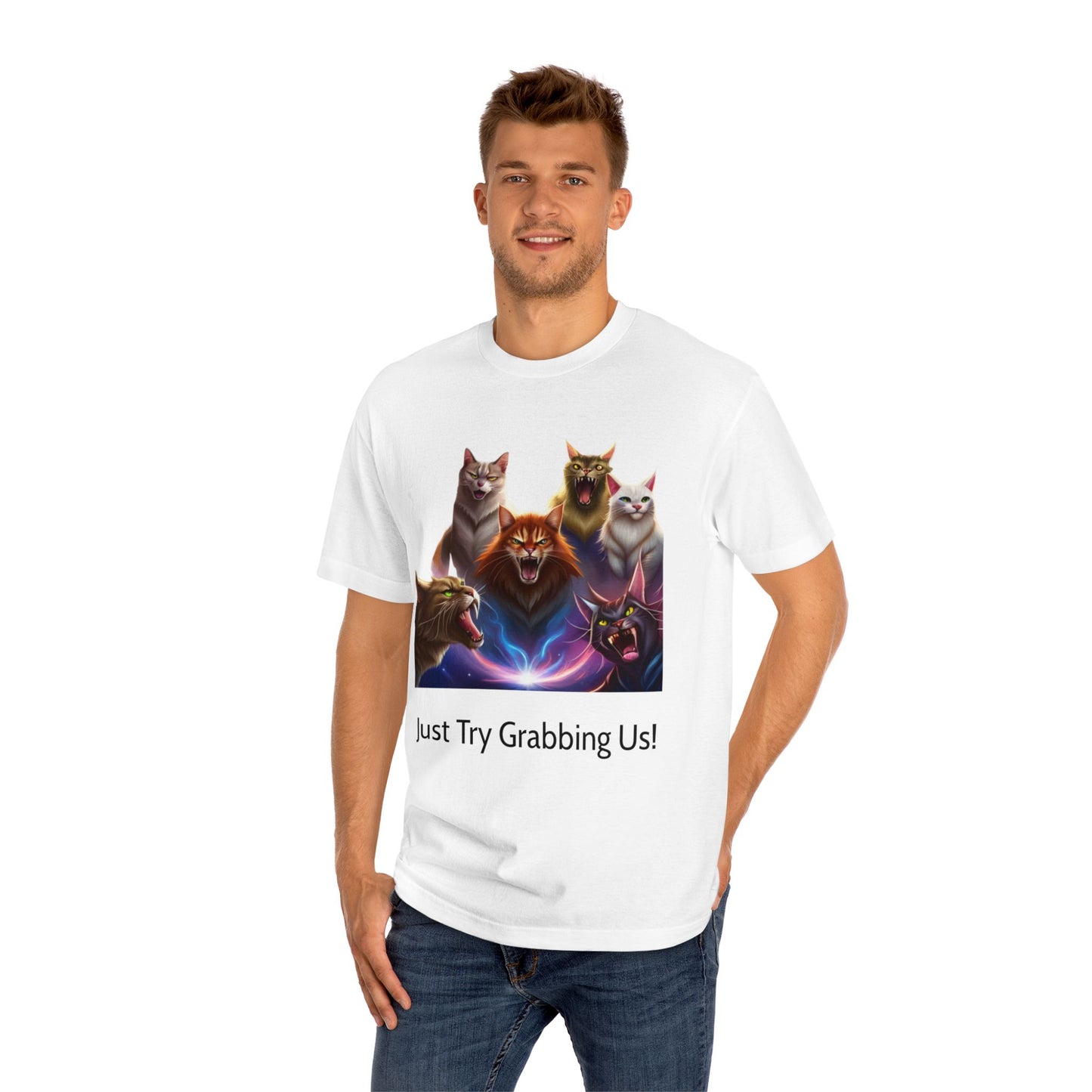 Just Try Grabbing Us - Cat Tee