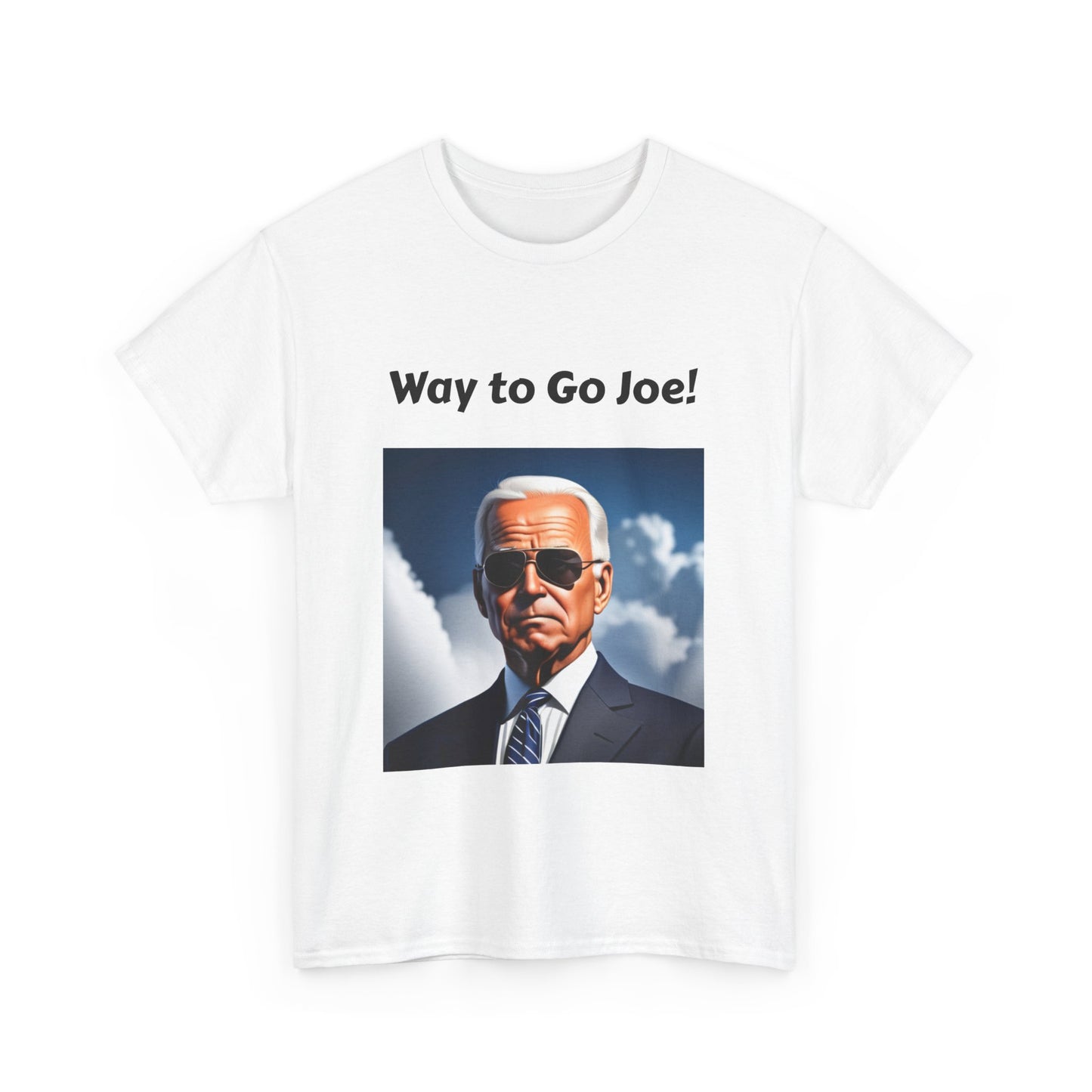 Way to Go Joe Biden Unisex Tee