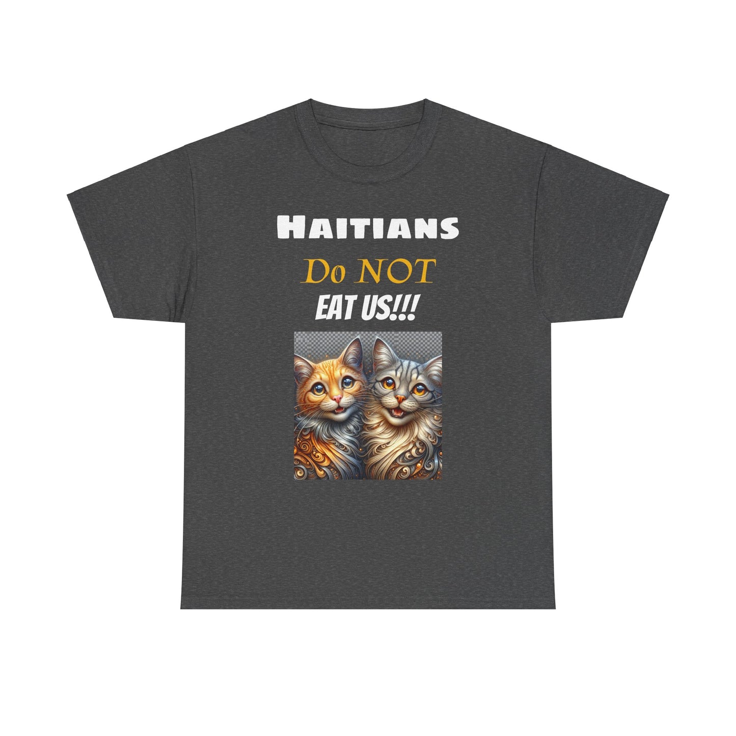 Haitians Don't Eat Cats Tee