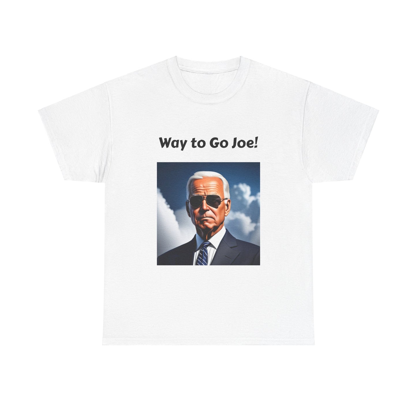 Way to Go Joe Biden Unisex Tee