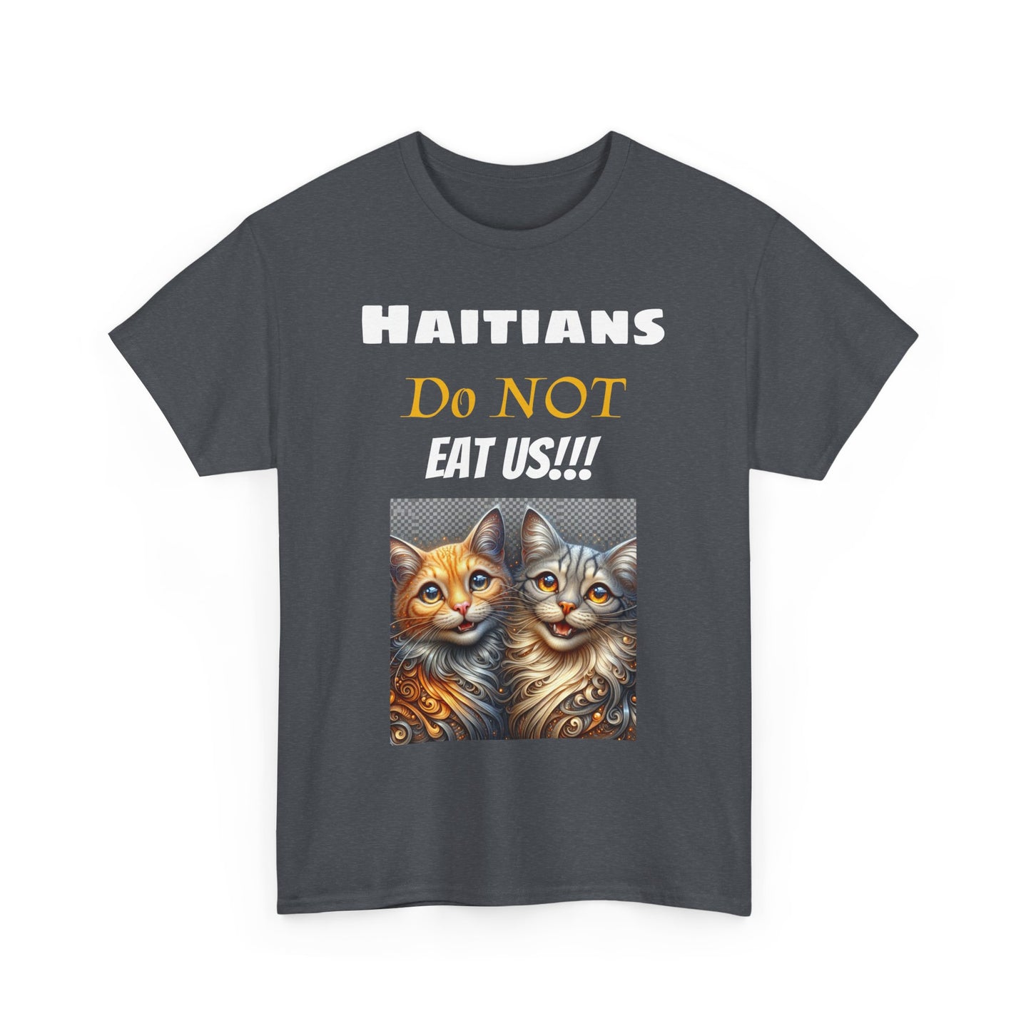 Haitians Don't Eat Cats Tee
