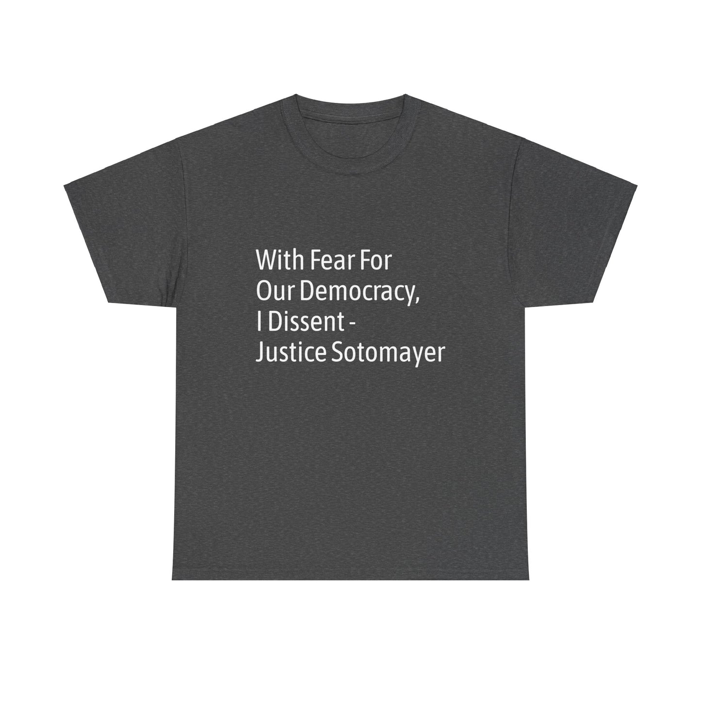 Supreme Court Justice Sotomayer "I Dissent" Tee